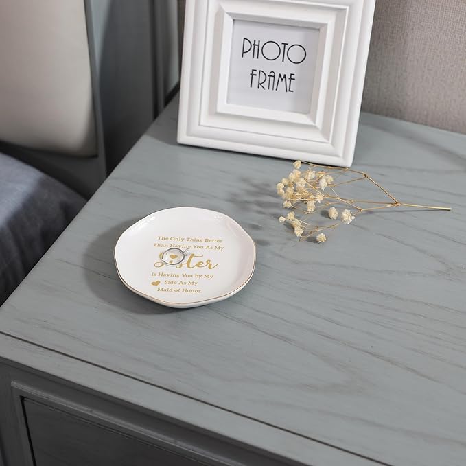 HOME SMILE Maid of Honor Gifts From Bride Ring Dish-The Only Better Thing Than Having You As My Sister is Having You By My Side As My Maid of Honor,Ceramic White